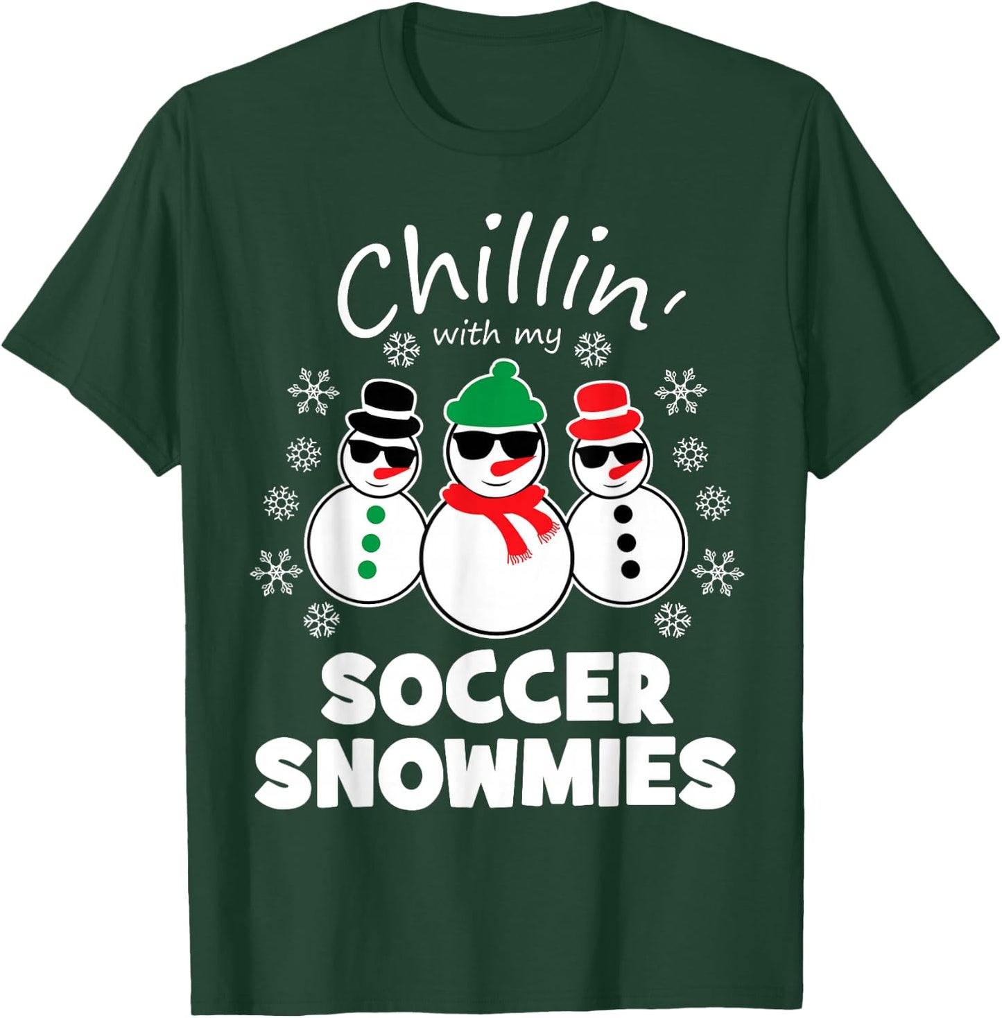 Chillin With My Soccer Snowmies Funny Christmas T-Shirt - T-Shirt | Forest