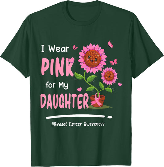 I Wear Pink For My Daughter Breast Cancer Awareness Women T-Shirt - T-Shirt | Forest