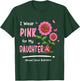I Wear Pink For My Daughter Breast Cancer Awareness Women T-Shirt - T-Shirt | Forest