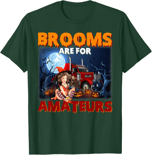 Brooms Are For Amateurs Witch Riding Truck Halloween Girls T-Shirt - T-Shirt | Forest