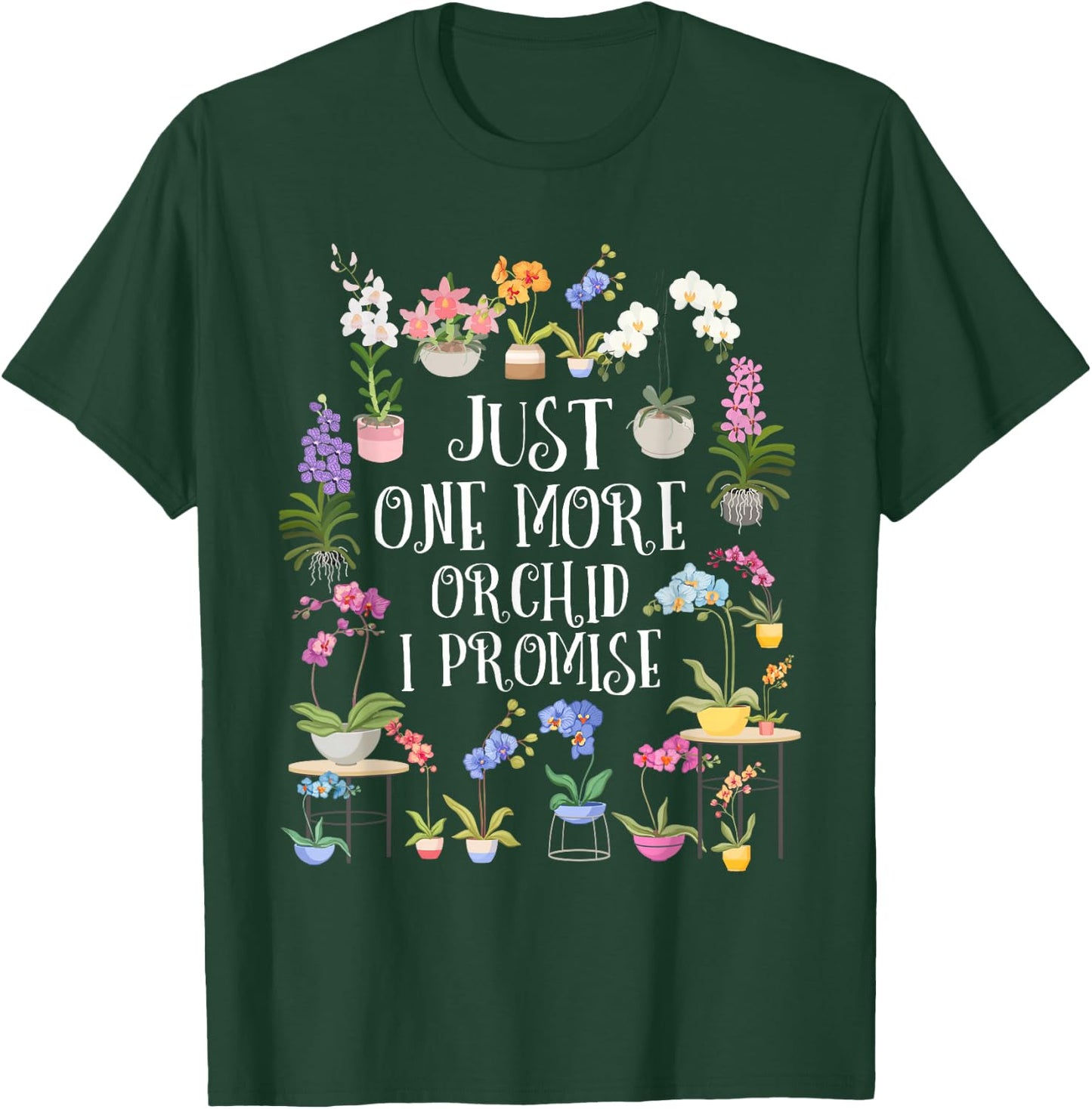 Just one More Orchid Shirt | Orchid Hunter Shirt Orchid T-Shirt - T-Shirt | Forest