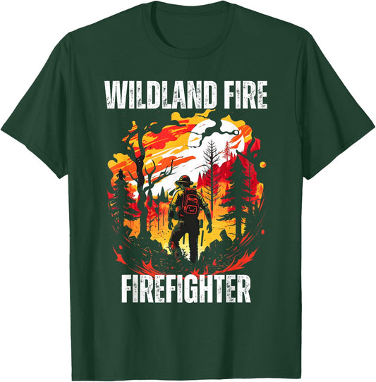 Wildland Fire Firefighter Firemen Rescue Department Fireman T-Shirt - T-Shirt | Forest