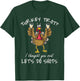 Turkey Trot I Thought You Said Let's Do Shots Thanksgiving T-Shirt - T-Shirt | Forest