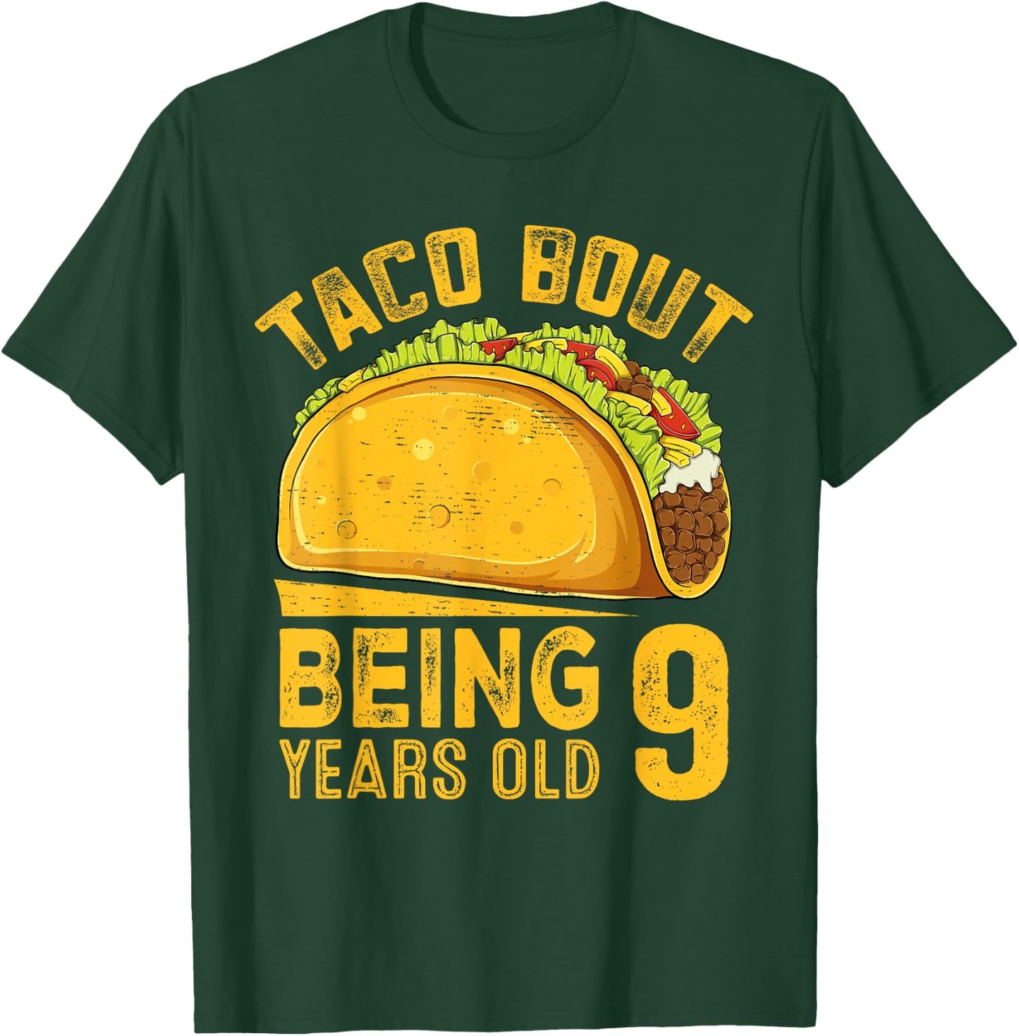 Funny 9th Birthday Taco Bout Being 9 Years Old Boys Girls T-Shirt - T-Shirt | Forest