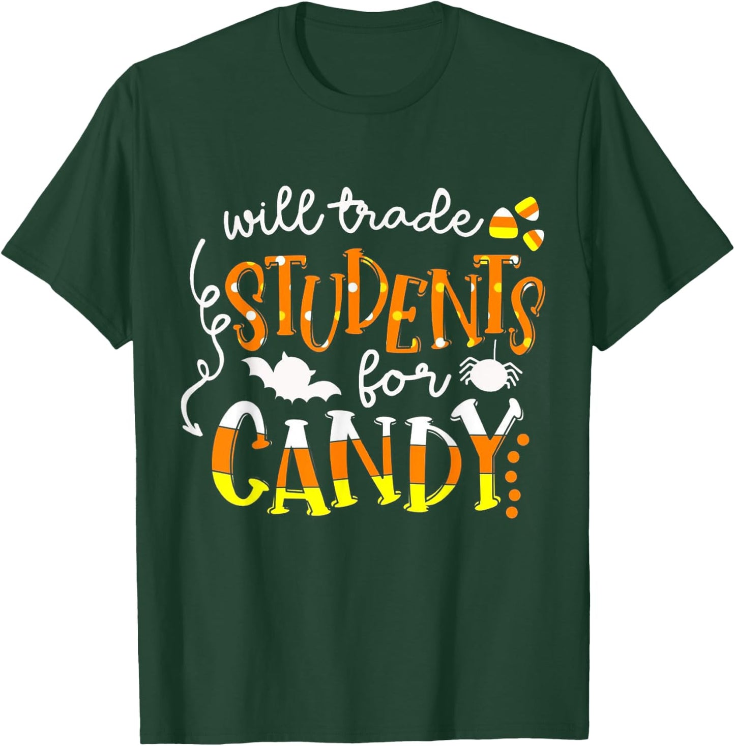 Will Trade Students For Candy Teacher Easy Halloween Costume Men Women Kids T-Shirt - T-Shirt | Forest