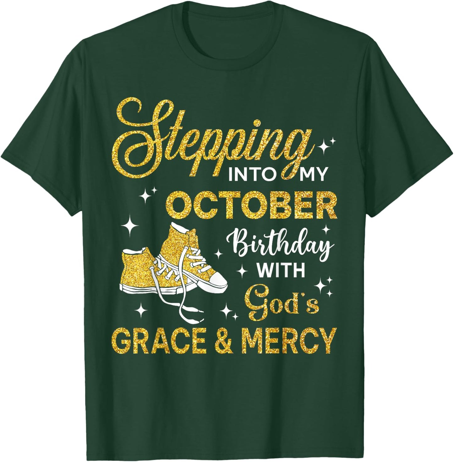 Stepping Into My October Birthday Women Girls Shoes Bday T-Shirt - T-Shirt | Forest