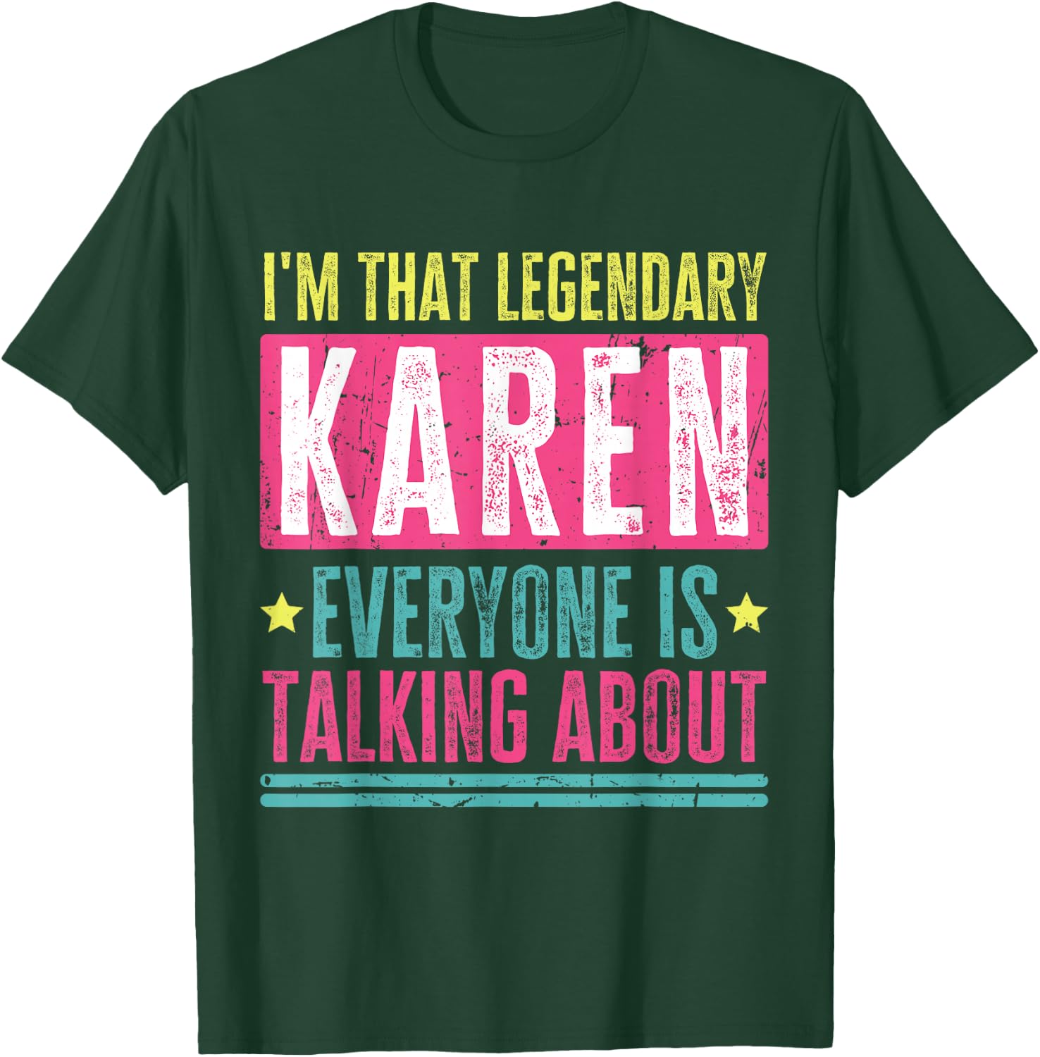 Legendary Karen First Name Funny Quote For Karen T-Shirt - T-Shirt | Forest