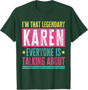 Legendary Karen First Name Funny Quote For Karen T-Shirt - T-Shirt | Forest