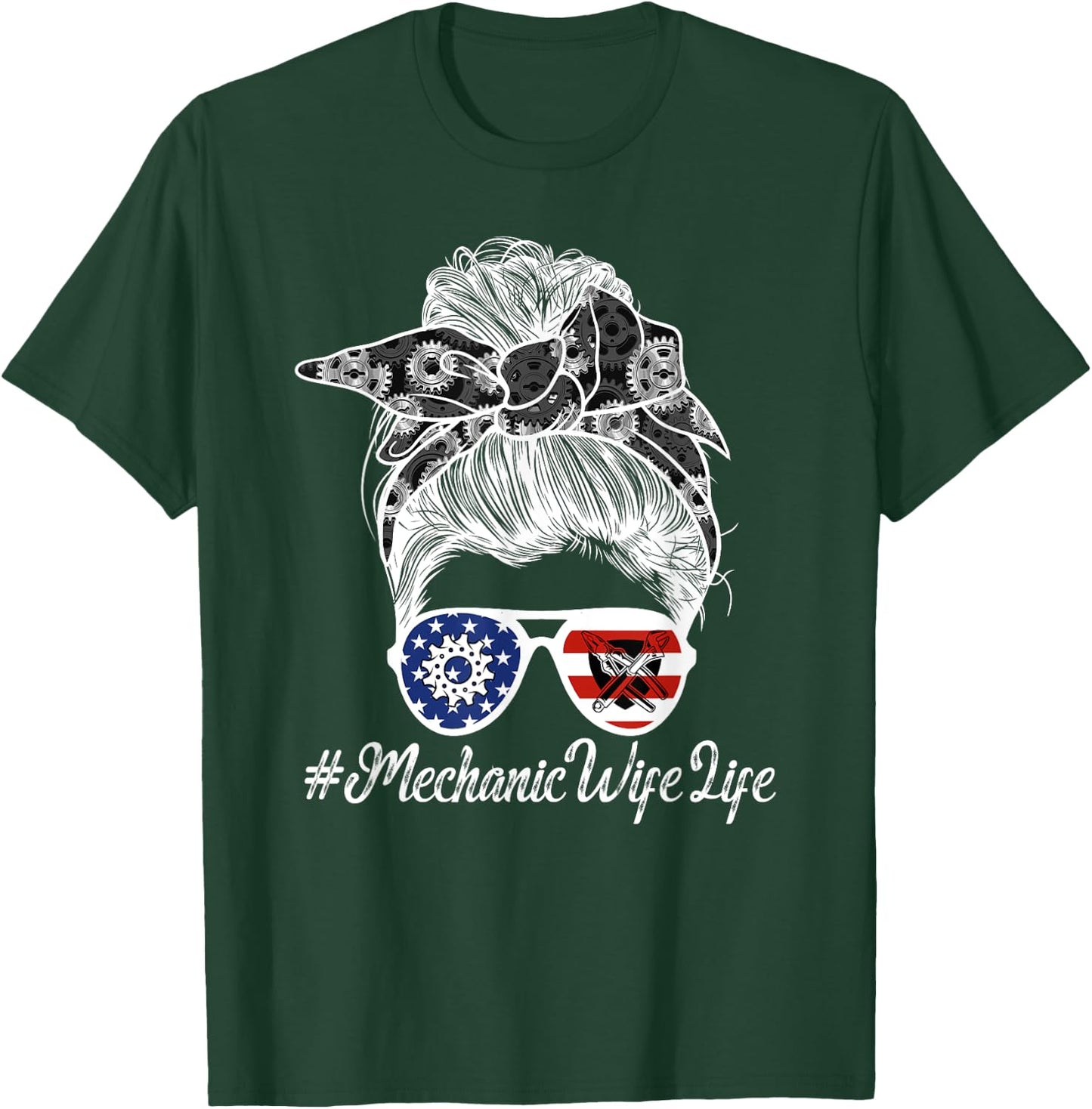 Mechanic Wife Life Wife Of A Mechanic Messy Bun T-Shirt - T-Shirt | Forest