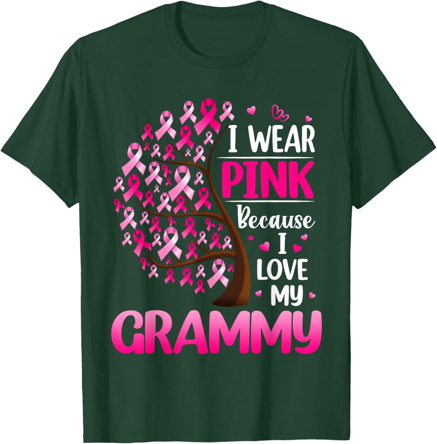 I Wear Pink For My Grammy Breast Cancer Awareness T-Shirt - T-Shirt | Forest