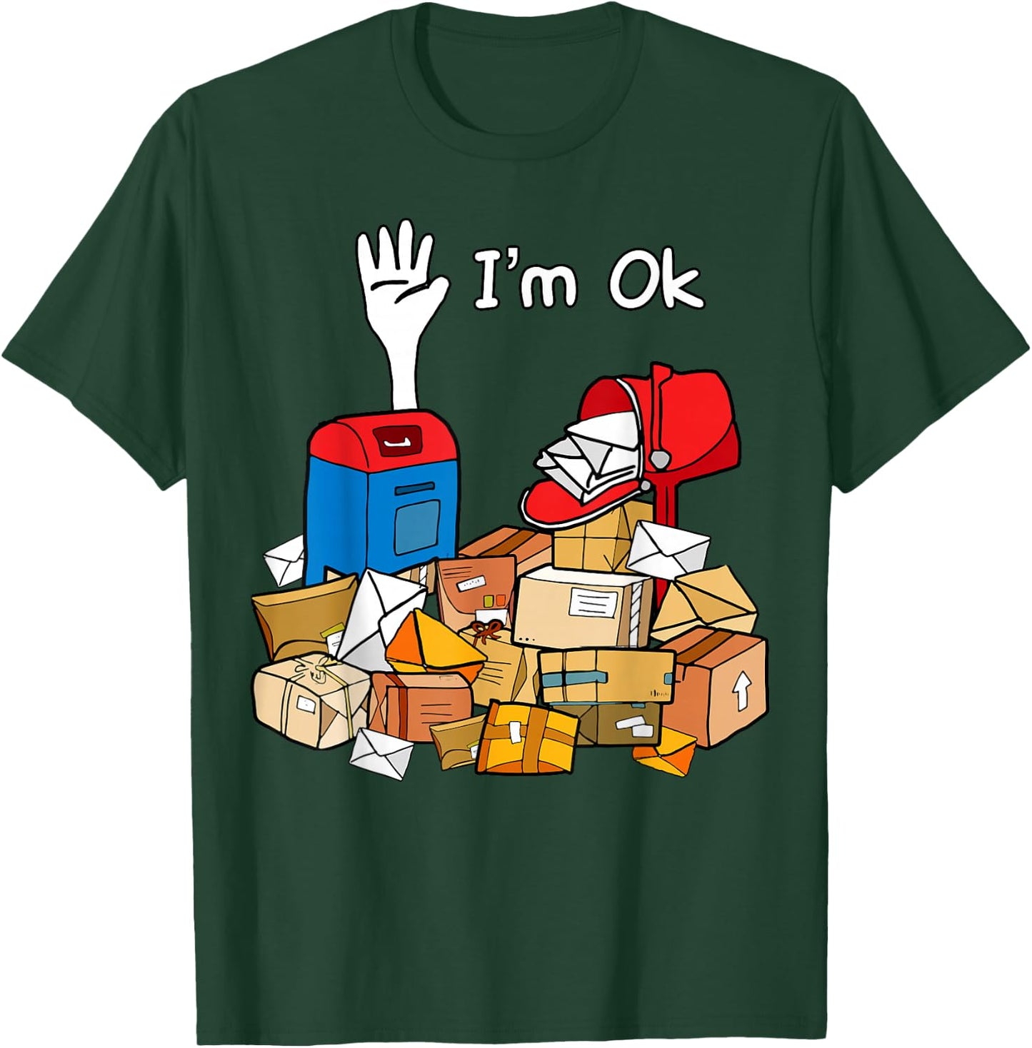 I'm Ok Funny Postal Worker T-Shirt - T-Shirt | Forest