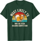 Most Likely To Win The Stein Holding Competition Oktoberfest T-Shirt - T-Shirt | Forest