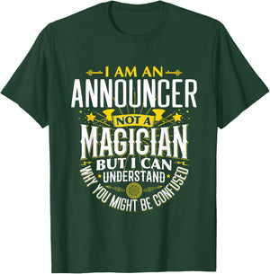 Announcer Idea Funny Not A Magician - Announcer T-Shirt - T-Shirt | Forest