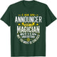Announcer Idea Funny Not A Magician - Announcer T-Shirt - T-Shirt | Forest