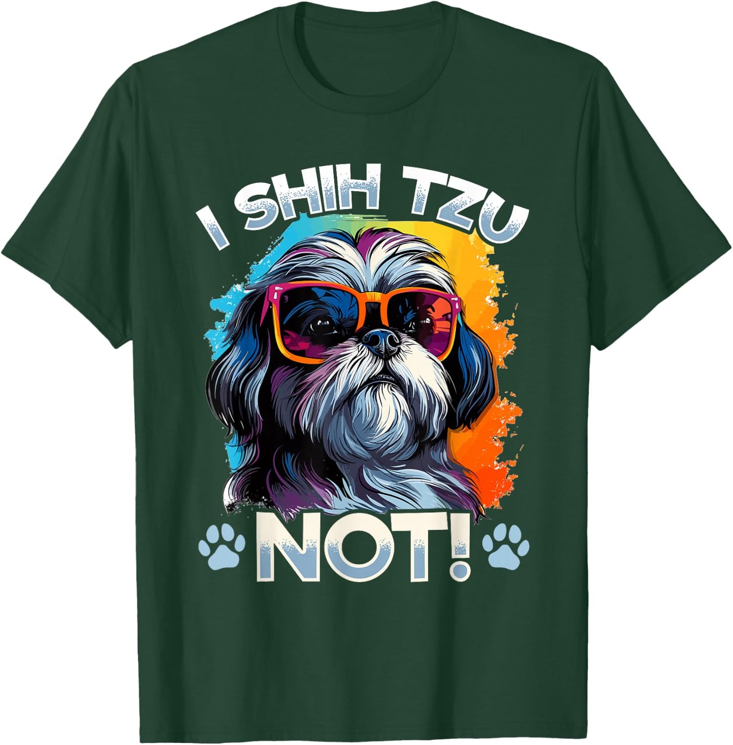 Shih Tzu Hsi Shih Dog Pet Dog Breed I Shih Tzu Not! T-Shirt - T-Shirt | Forest
