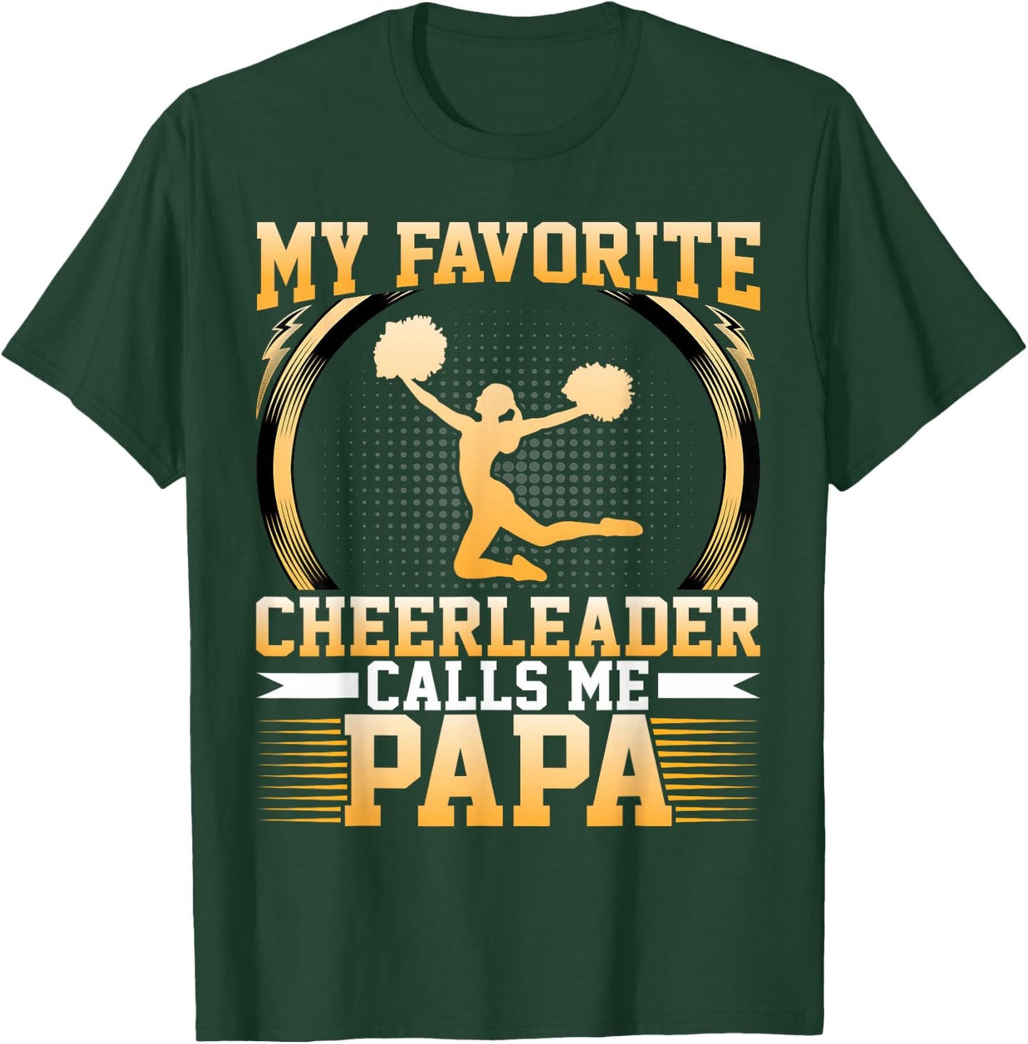 My Favorite Cheerleader Calls Me Papa - Cheerleaders Dad T-Shirt - T-Shirt | Forest