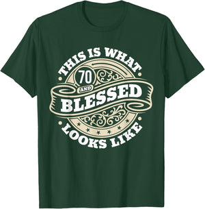 70th Birthday Age 70 Blessed I Religious 70th Birthday T-Shirt - T-Shirt | Forest