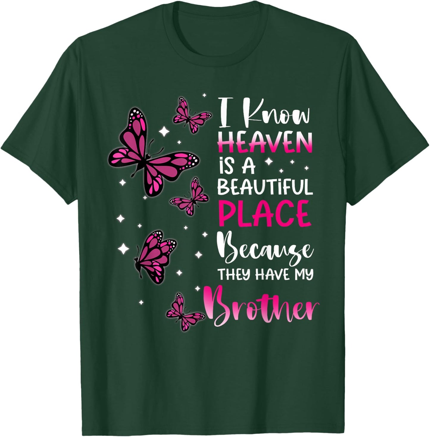Heaven is Beautiful Place Because They Have my Brother Angel T-Shirt - T-Shirt | Forest