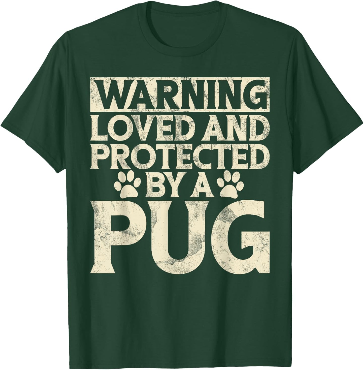 Warning loved an protected by a Pug T-Shirt - T-Shirt | Forest