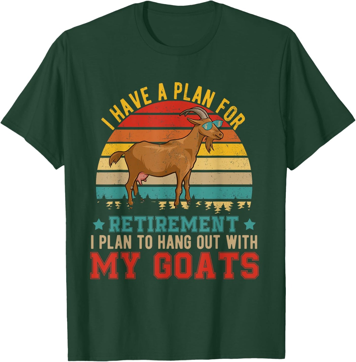 Vintage I Have A Plan For Retirement Hang Out With My Goats T-Shirt - T-Shirt | Forest