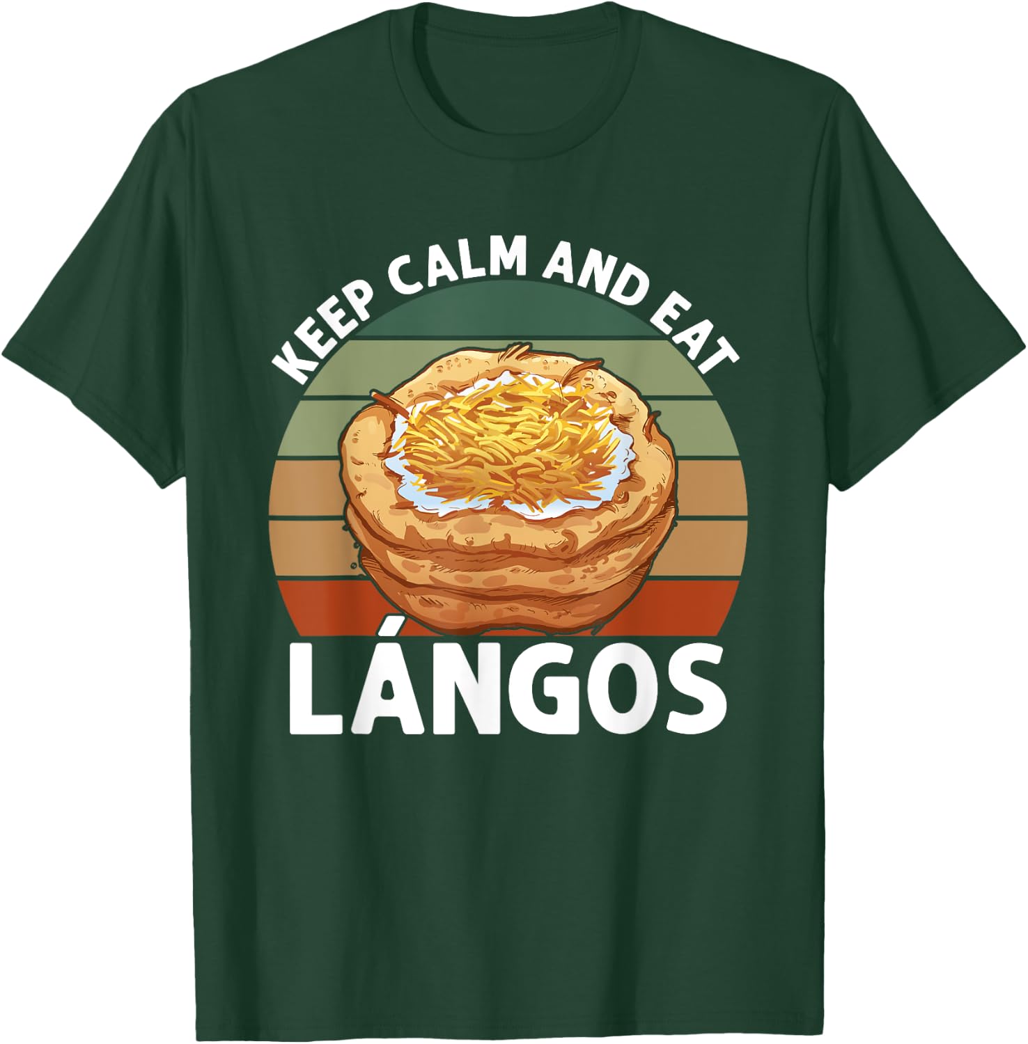 Lángos Keep Calm And Eat Hungarian Food T-Shirt - T-Shirt | Forest
