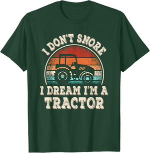 I Don't Snore I Dream I'm A Tractor Funny Farmer Farming Men T-Shirt - T-Shirt | Forest