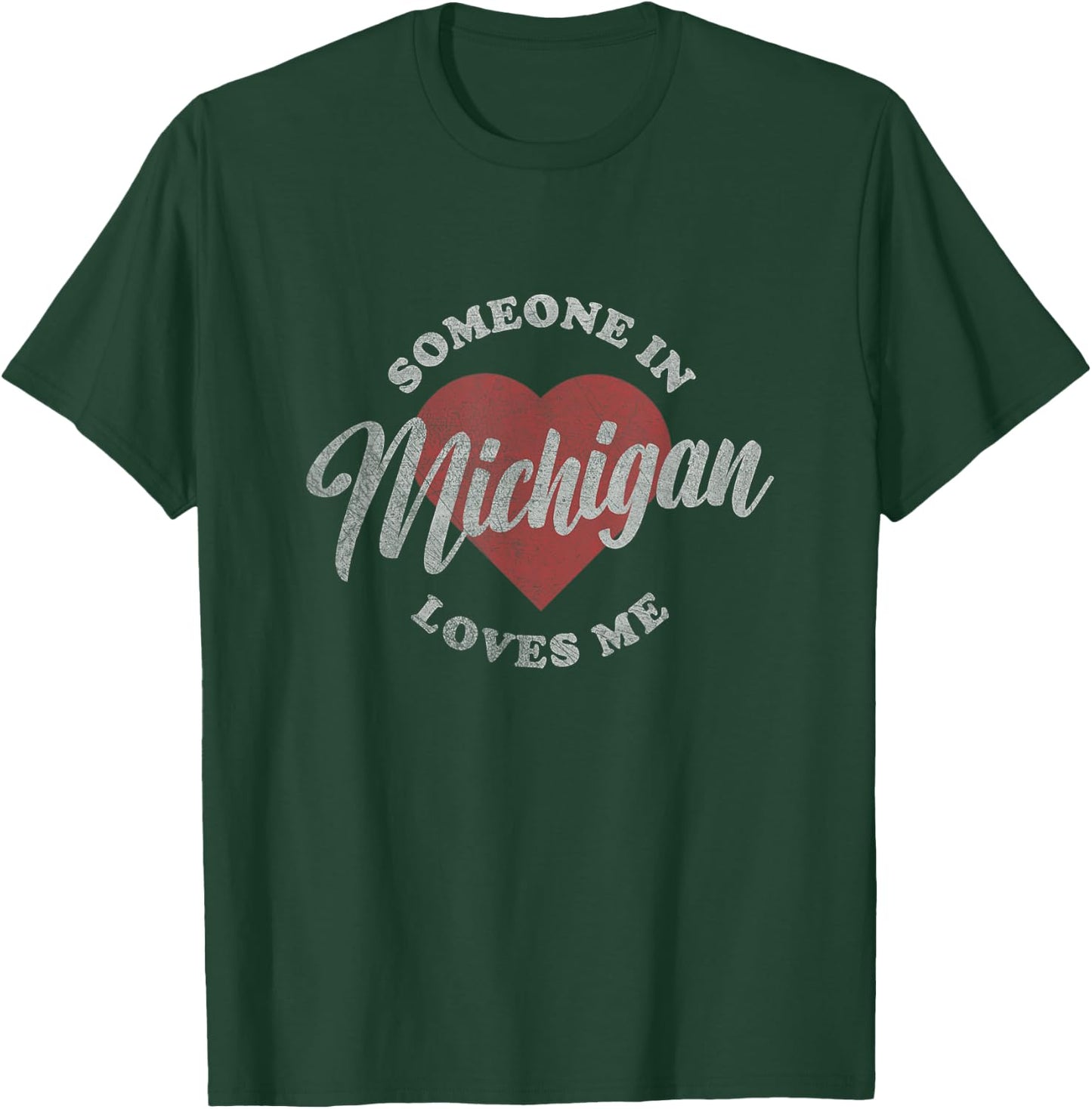 Someone in Michigan Loves Me Vintage T-Shirt - T-Shirt | Forest