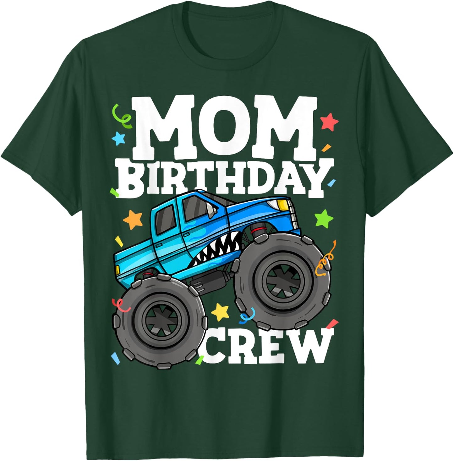 Mom Birthday Crew Monster Truck Theme Party Mommy Mama T-Shirt - T-Shirt | Forest
