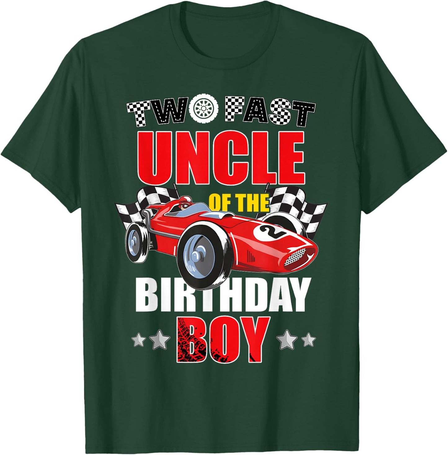 Two Fast Birthday Racing Car Uncle Of The Birthday Boy T-Shirt - T-Shirt | Forest