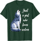 Just A Girl Who Loves Wolves Funny Women Wolf Lover Gifts T-Shirt - T-Shirt | Forest