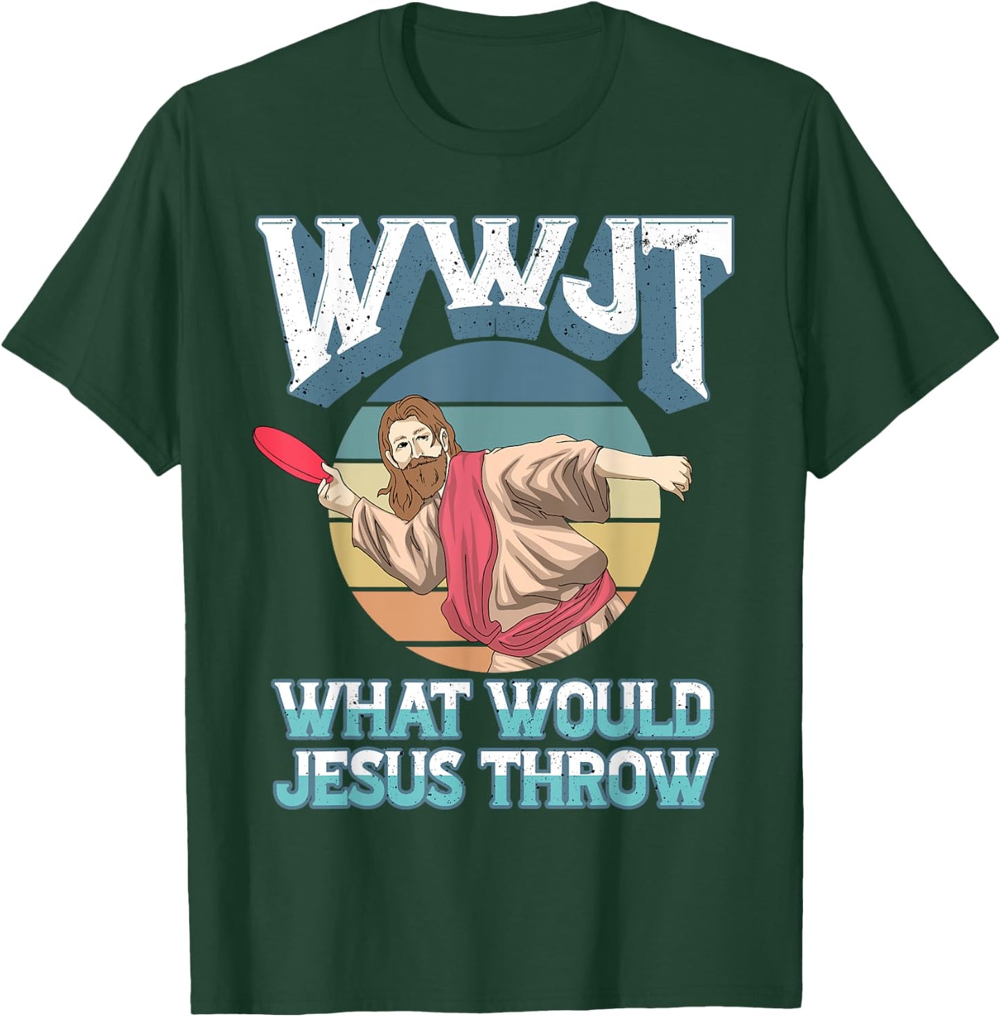Disc Golf WWJT What Would Jesus Throw Frisbee Golf Christian T-Shirt - T-Shirt | Forest