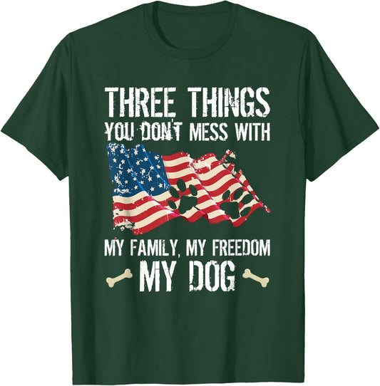 Three Things You Don't Mess With My Family Freedom And Dog Women T-Shirt - T-Shirt | Forest