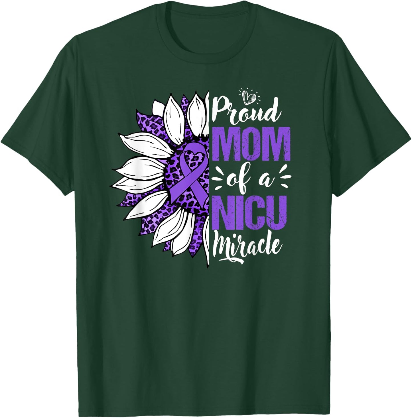 Proud Mom Of A NICU Miracle Sunflower Prematurity Awareness T-Shirt - T-Shirt | Forest