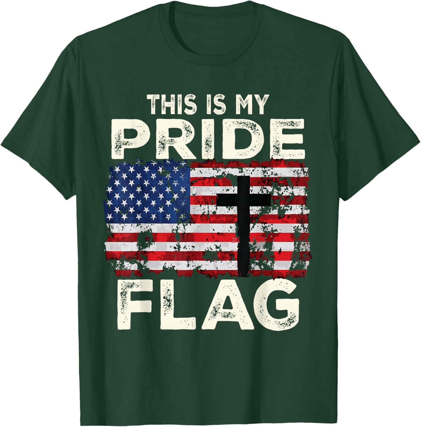 This Is My Pride Flag Jesus Cross USA American 4th of July T-Shirt - T-Shirt | Forest