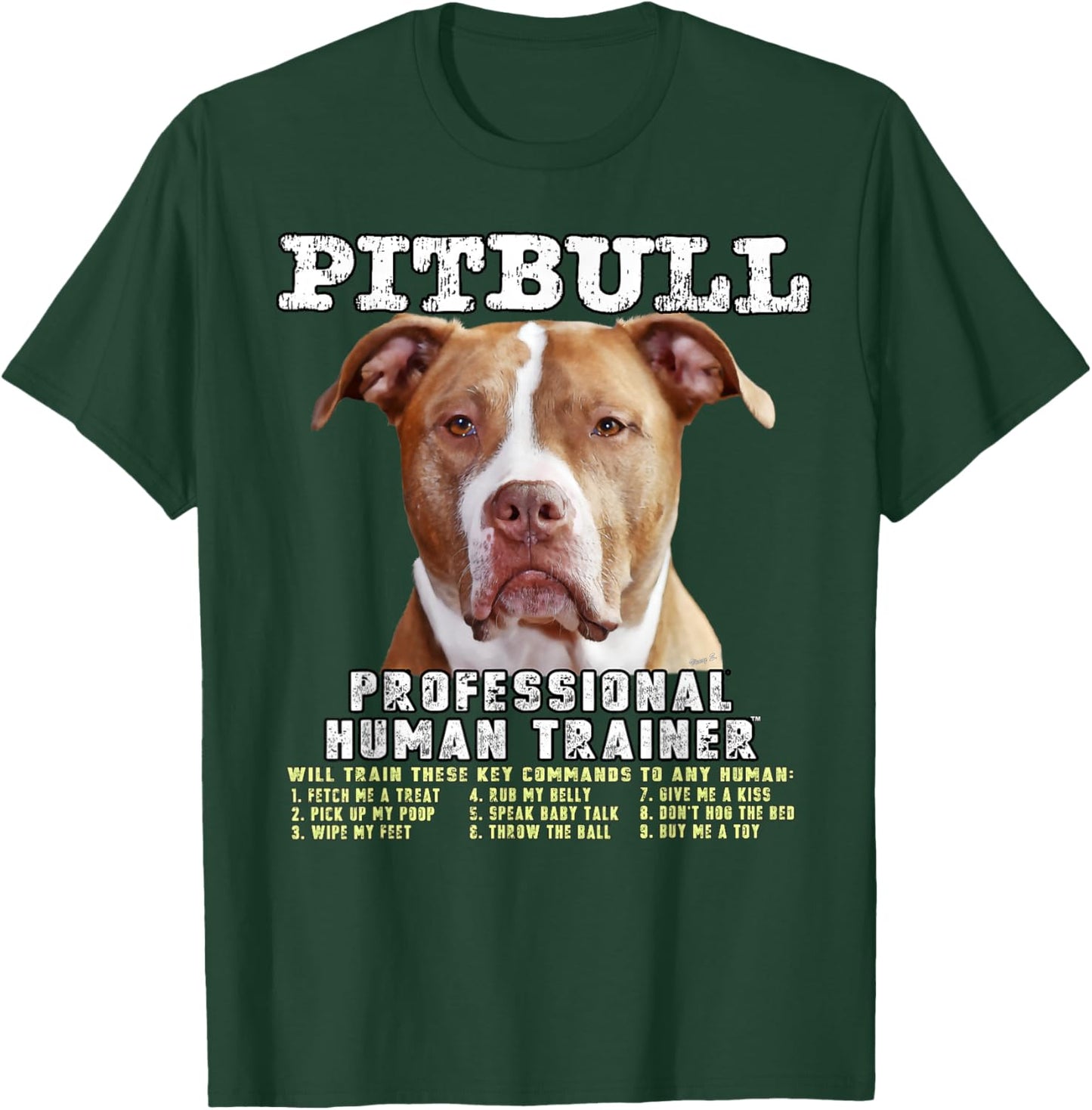 Pitbull Pit Bull Pittie Owner Professional Human Trainer T-Shirt - T-Shirt | Forest