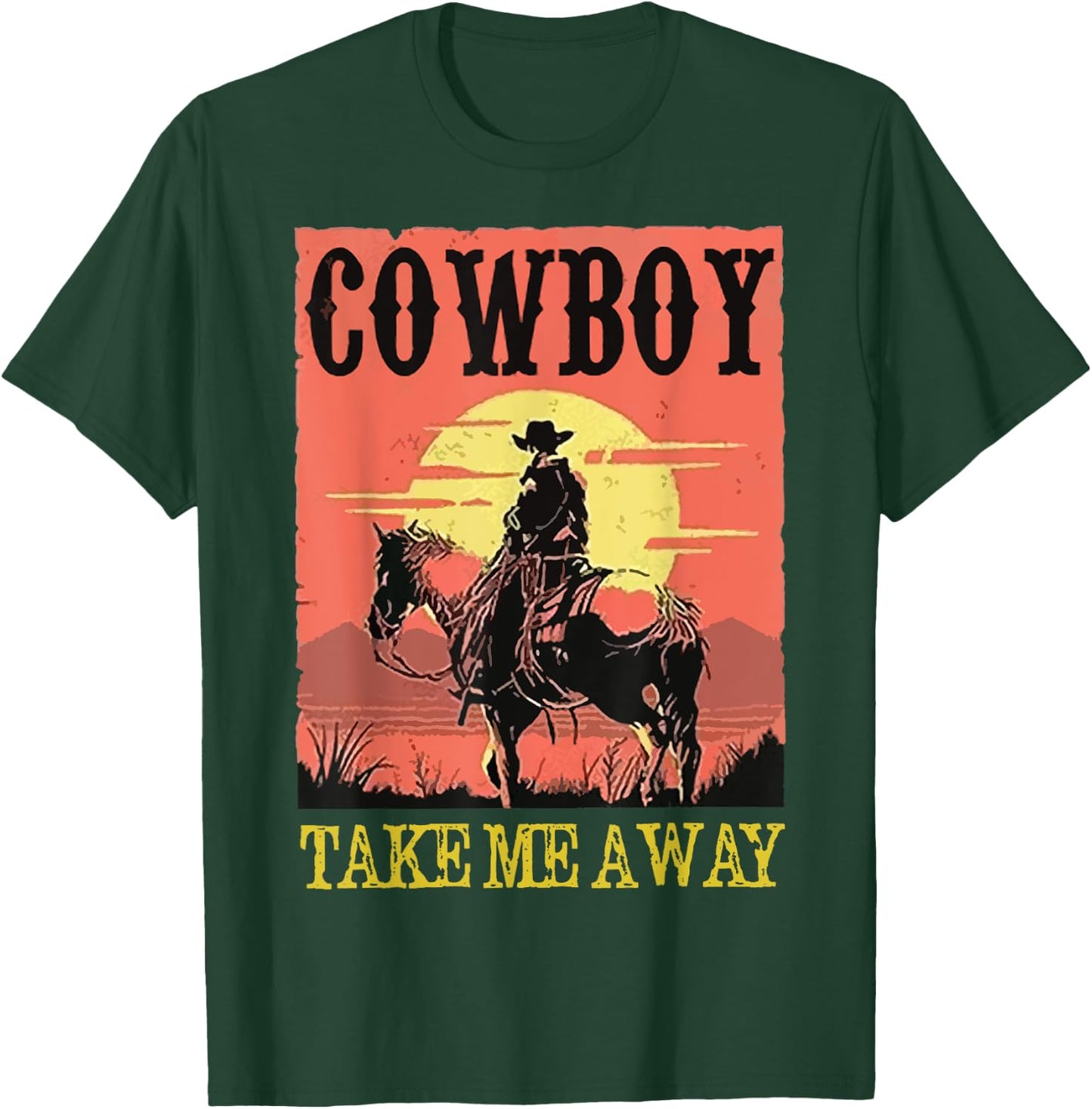 Retro Cowboy Riding Horse Take Me Away Western Country Girls T-Shirt - T-Shirt | Forest