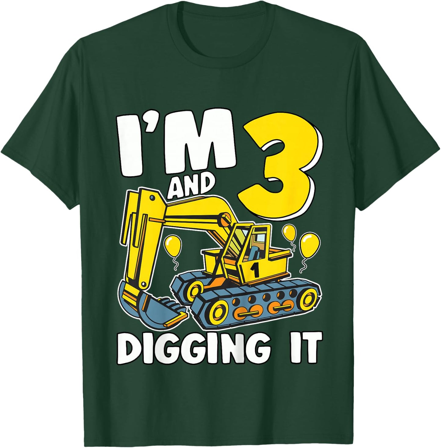 I'm 3 And Digging It 3 Years Boys 3rd Birthday Excavator T-Shirt - T-Shirt | Forest
