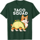 Taco Squad Corgi Taco Tacorgi Tacos Dog Cinco de Mayo Women Kids T-Shirt - T-Shirt | Forest