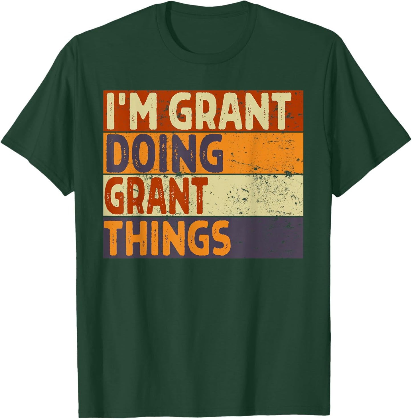 Retro I'm GRANT Doing GRANT Things Funny Birthday Joke T-Shirt - T-Shirt | Forest