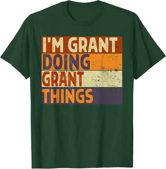 Retro I'm GRANT Doing GRANT Things Funny Birthday Joke T-Shirt - T-Shirt | Forest