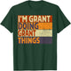 Retro I'm GRANT Doing GRANT Things Funny Birthday Joke T-Shirt - T-Shirt | Forest
