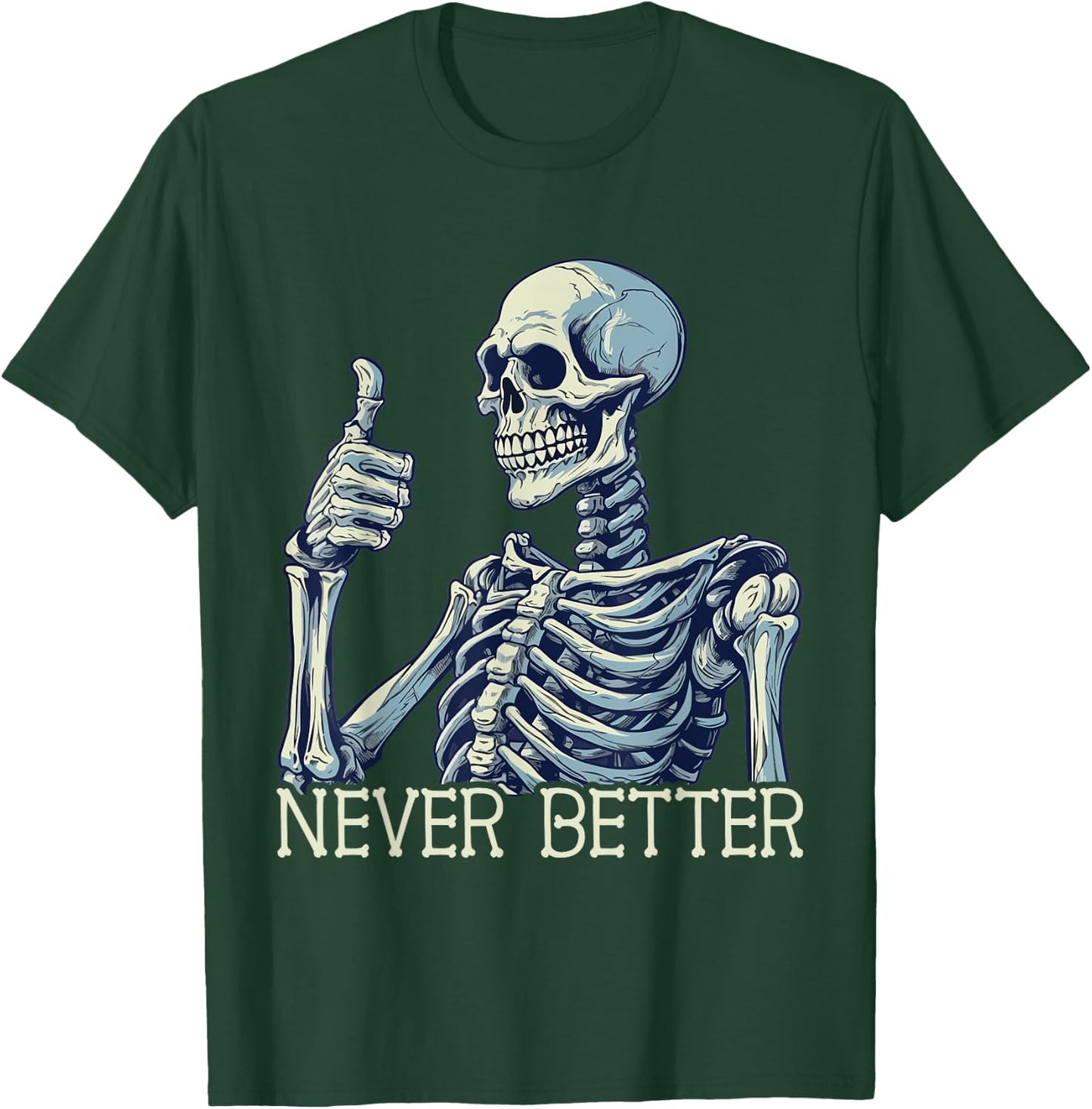 Funny Thumbs Up Never Better Skeleton Kids T-Shirt - T-Shirt | Forest