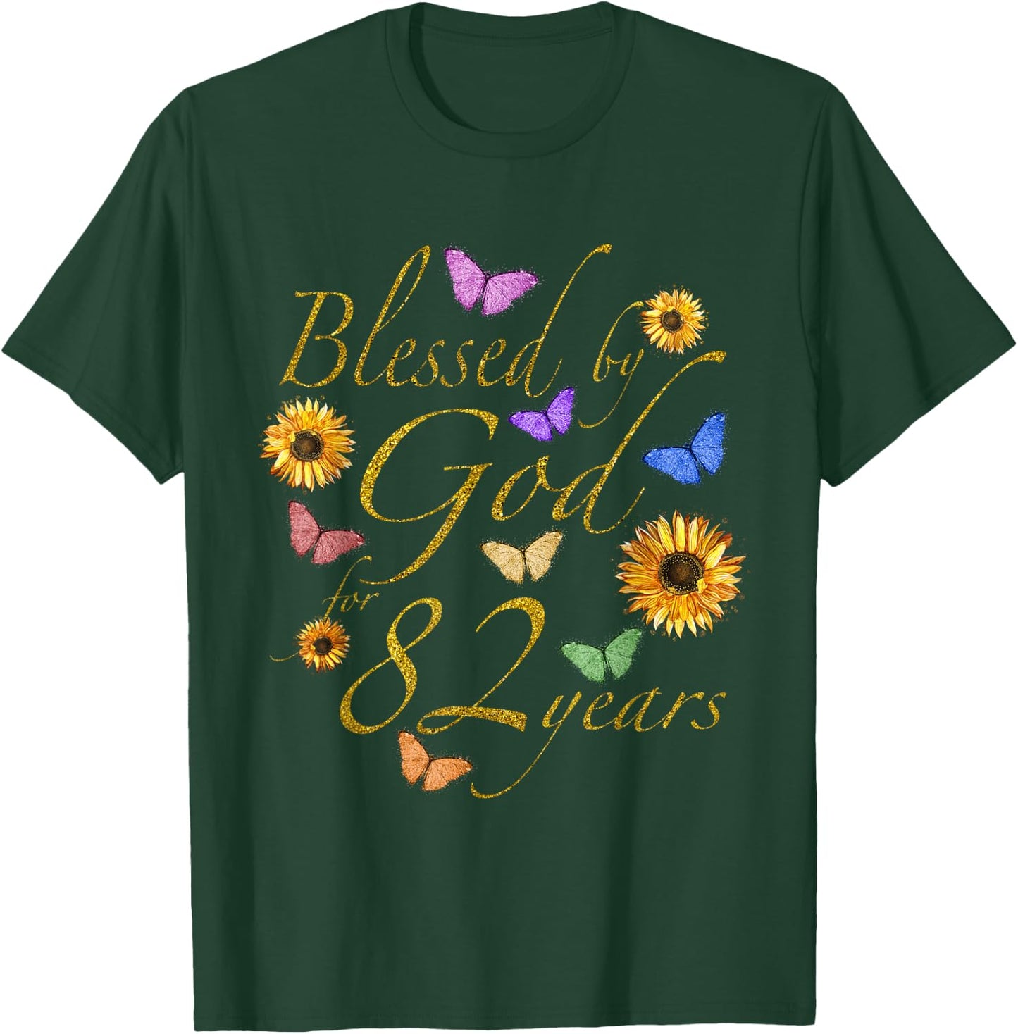 Blessed By God For 82 Year Butterfly Sunflower 82nd Birthday T-Shirt - T-Shirt | Forest