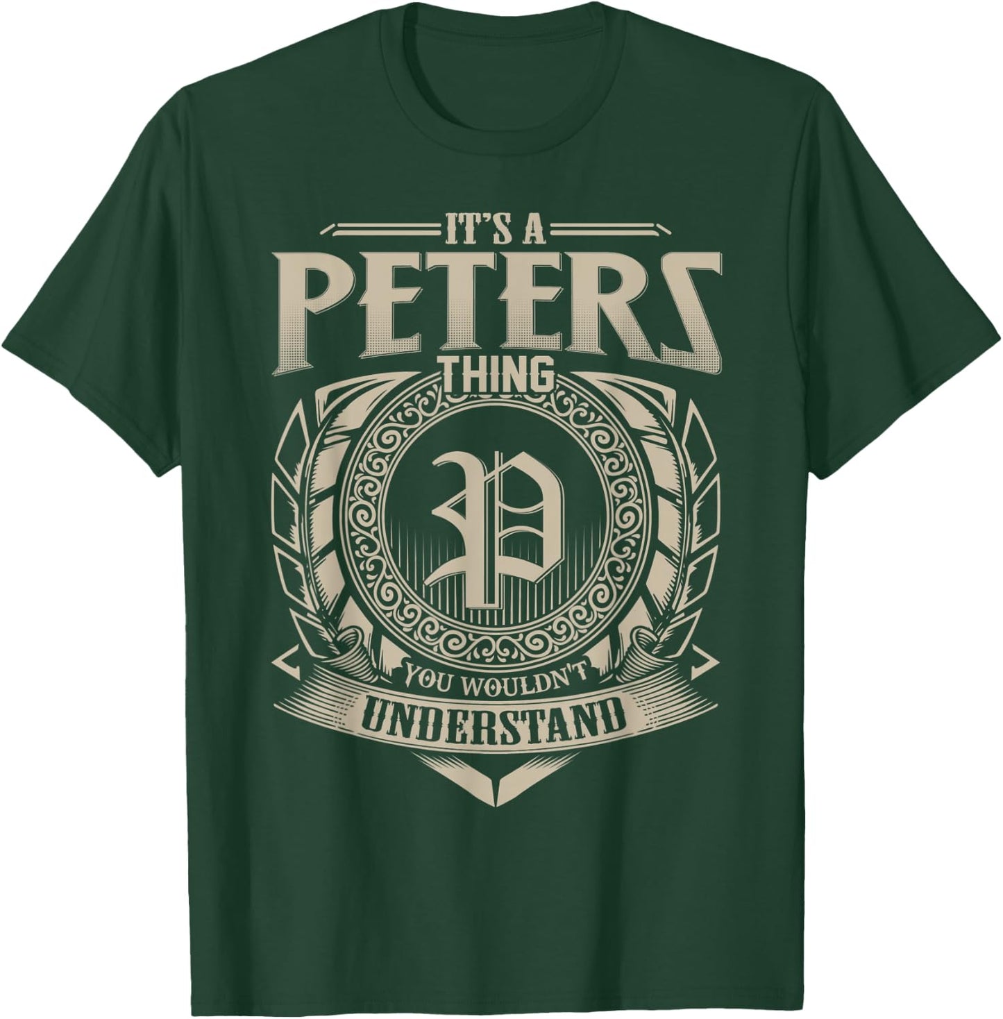 It's A PETERS Thing You Wouldn't Understand Name Vintage T-Shirt - T-Shirt | Forest