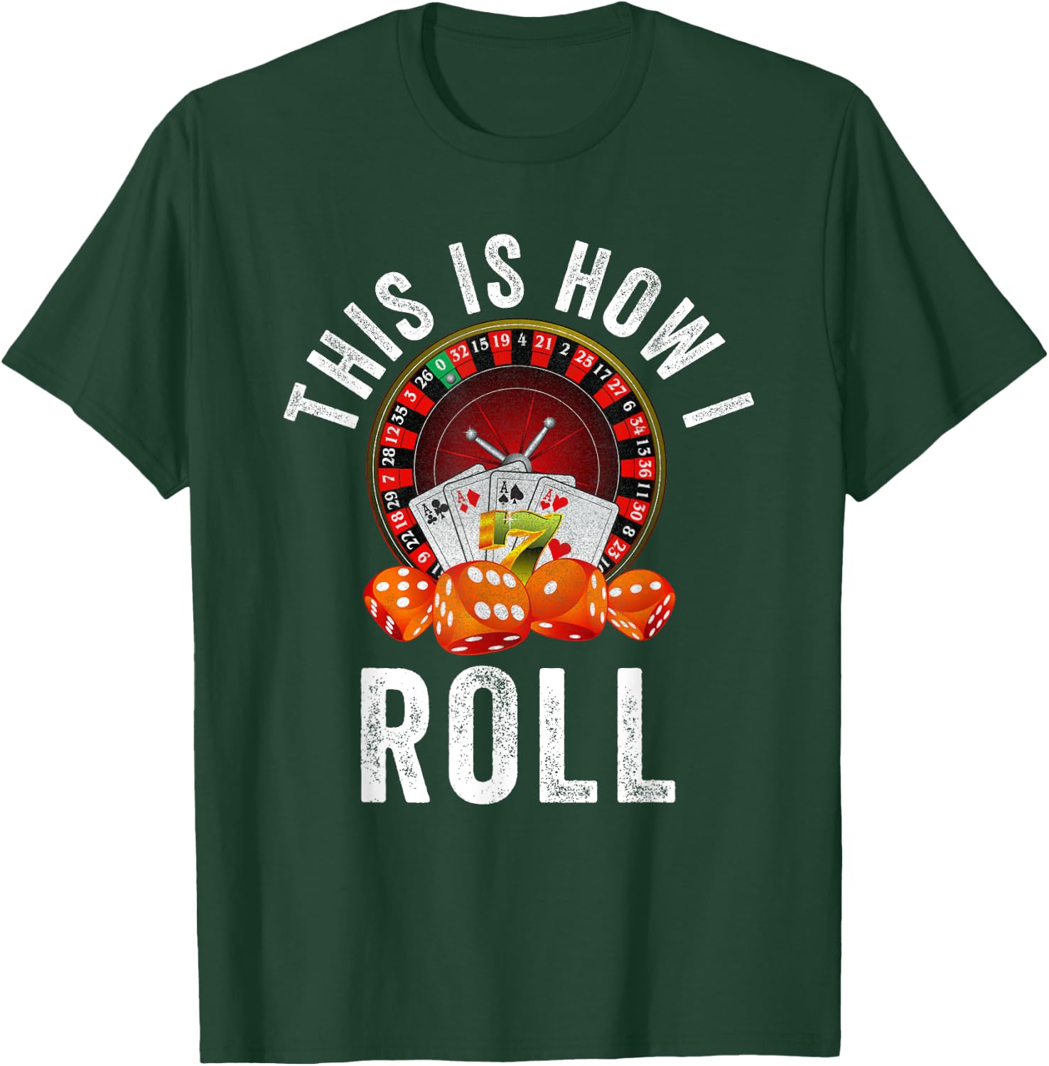 This is How I Roll Poker Cards Dice Funny Vegas Gambler Card T-Shirt - T-Shirt | Forest