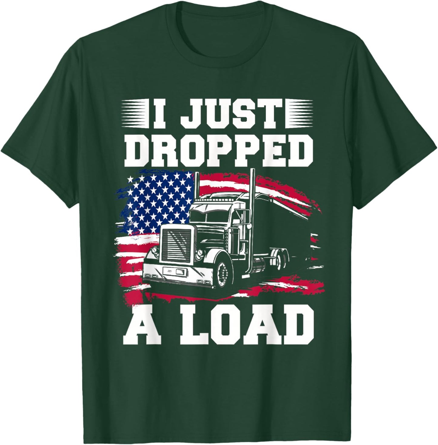 Truck Driver Design Dad Big Rig Semi-Trailer Truckin T-Shirt - T-Shirt | Forest