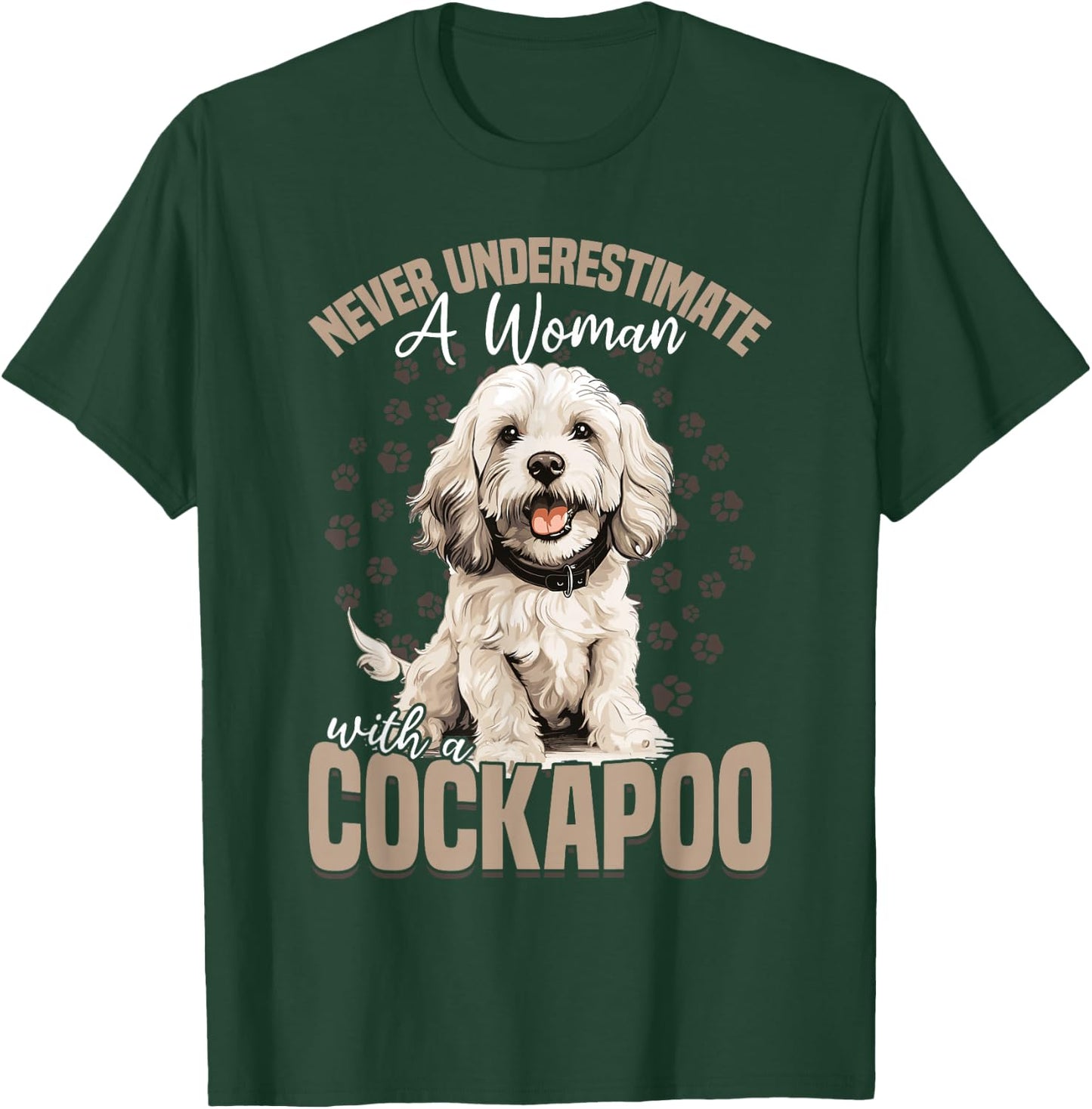 Cockapoo Dog Breed Pet Never Underestimate A Woman With a T-Shirt - T-Shirt | Forest