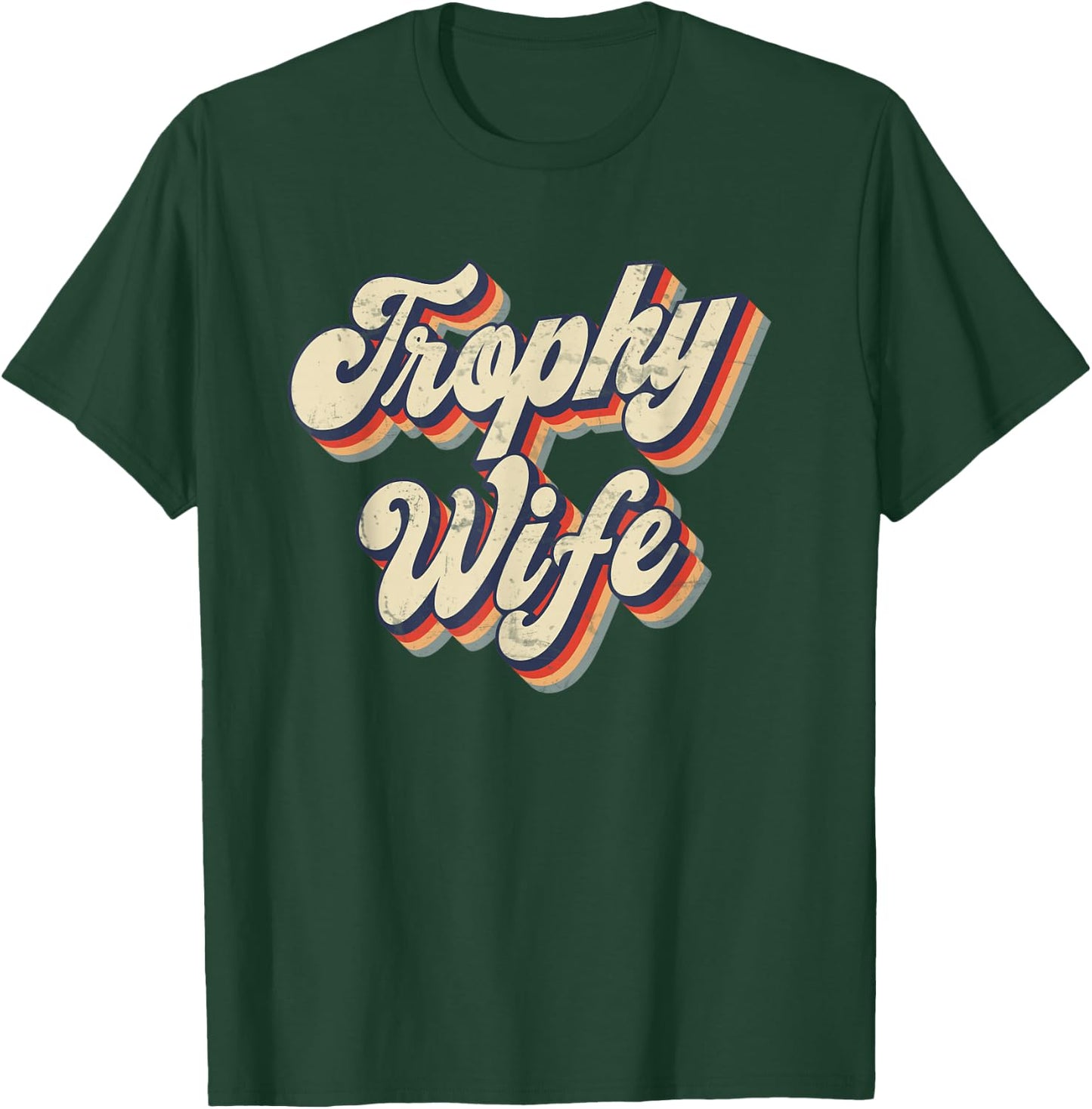 Funny Wedding Anniversary Graphic Trophy Wife T-Shirt - T-Shirt | Forest