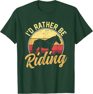 I'd Rather Be Riding Equestrian Rider Horse Lover T-Shirt - T-Shirt | Forest
