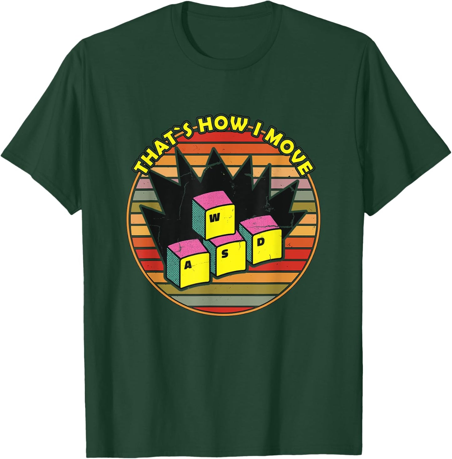 WASD That's How I Move Keyboard PC Gamer Gaming T-Shirt - T-Shirt | Forest